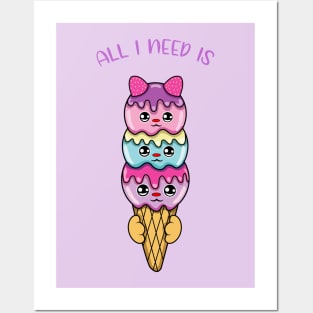 All i need is ice cream, cute ice cream kawaii for ice cream lovers. Posters and Art